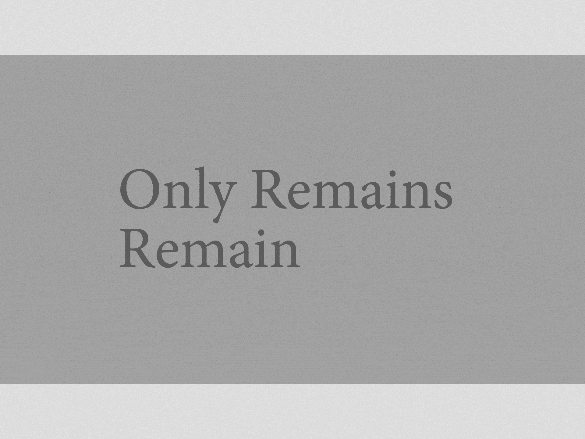MoMA - Only Remains Remain